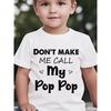 European Size Boys Round Neck Short Sleeved T Shirt with Unique English Print  DON'T MAKE ME CALL MY POP POP