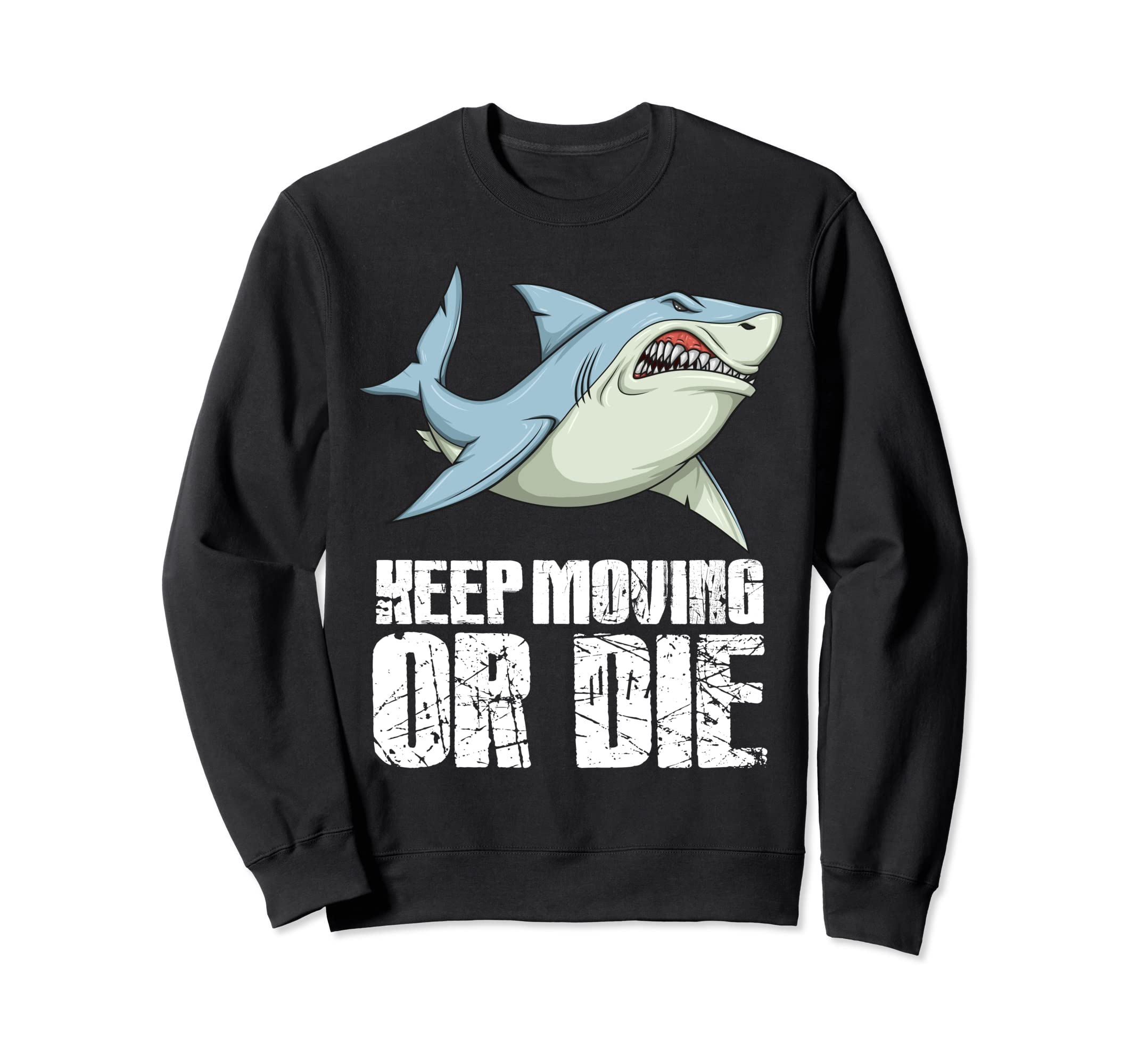 

Shark Keep Moving or Die Motivational Shark Fan Antique Style Sweatshirt чёрный