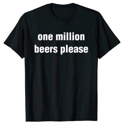 Funny Vintage Drinking Beer One Million Beers Please Graphic T-shirts Fashion Casual T Shirt
