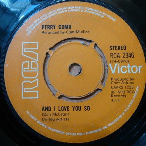 7inch Record PERRY COMO - And I Love You So RCA2346 RCA Victor 1973 UK Pop Used