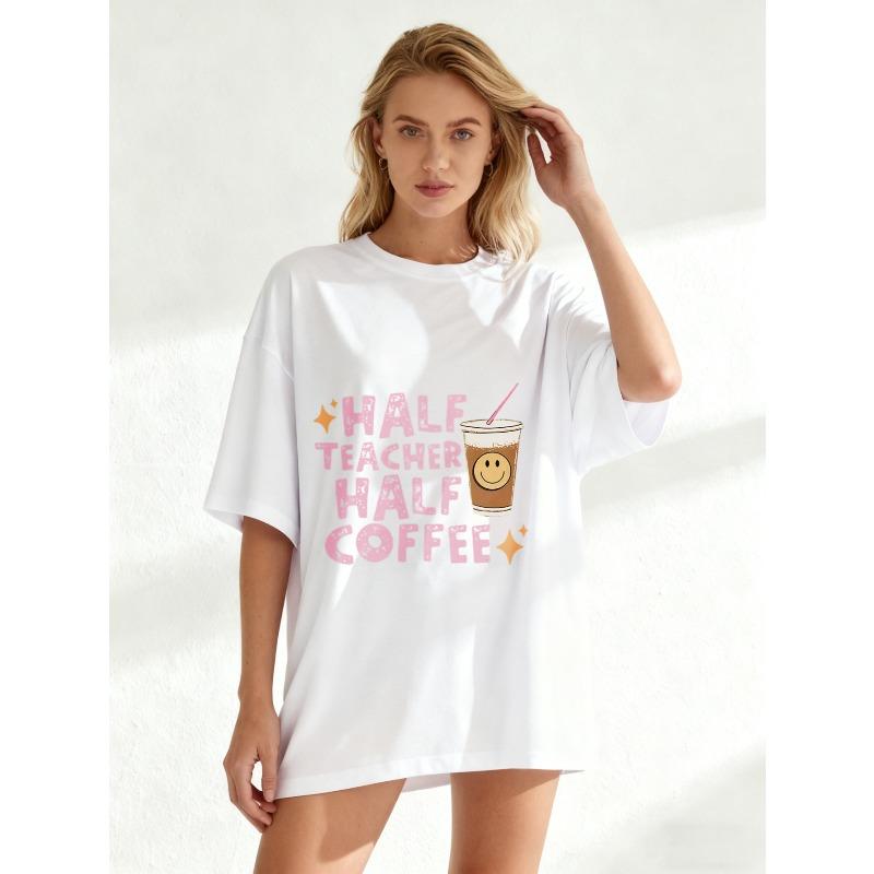 Half Teacher Half Coffee Oversized T Shirt Black Graphic Print With Coffee Cup And Text For Casual Wear And Teacher Gift