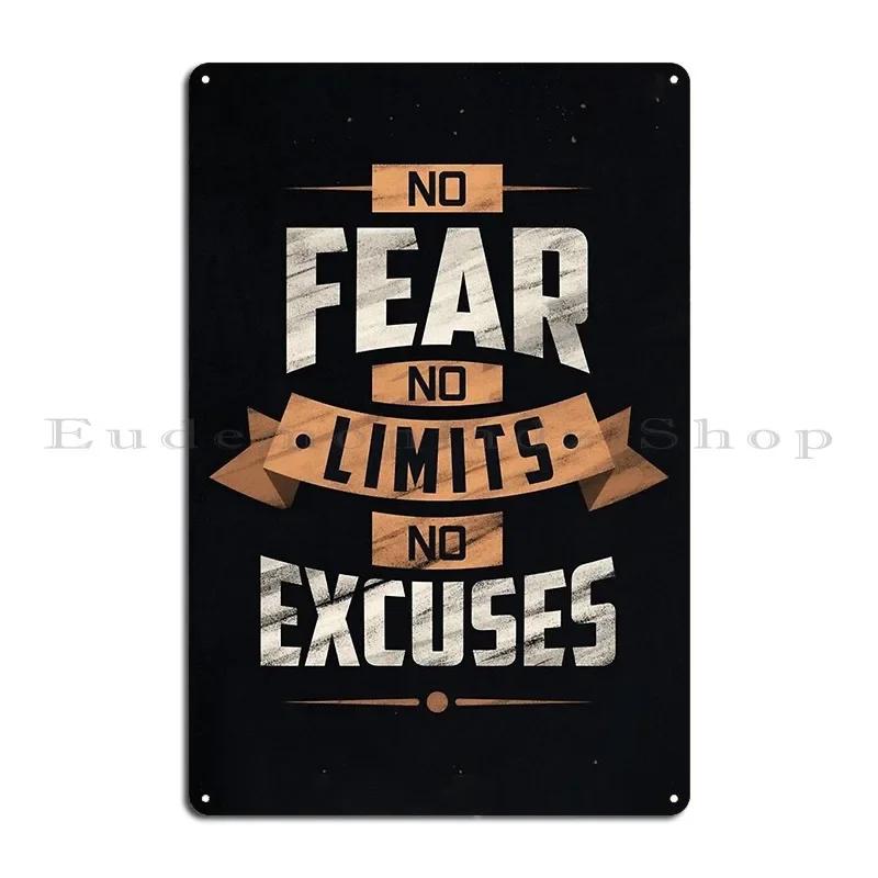 No Fear No Limits No Excuses Metal Plaque Home Custom Bar Cinema Character Tin Sign Poster