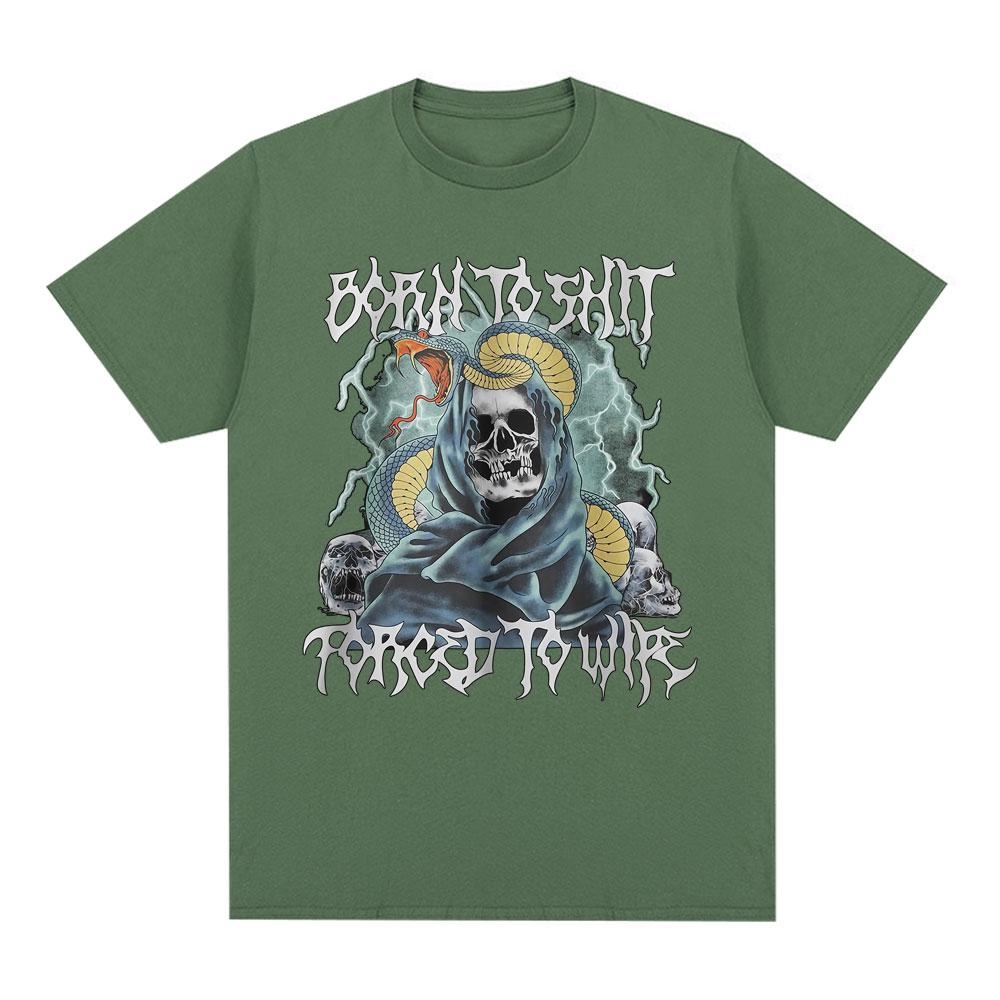 

Born To Shit Forced To Wipe Funny Hard Skeleton Meme T Shirts Unisex Women Clothing Fashion Short Sleeve Cotton Oversized Tshirts 4XL