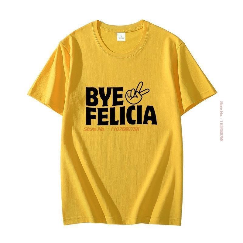 Bye Felicia Funny Cotton Unisexs Short Sleeve Tshirt Cool Gift Graphic T Shirts Fashion Harajuku Oneck Tshirt Unisexs Clothes