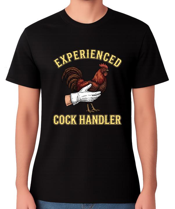 Experienced Cock Handler T-Shirt Funny Dick Rude Chicken Farmer Humour Tee S разноцветный