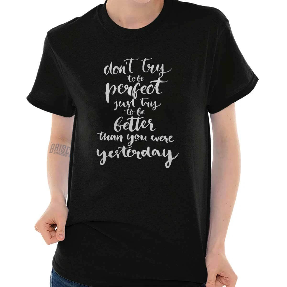 Better Than Yesterday Quote Positive Sayings Womens Crewneck T Shirt Tees Tops M