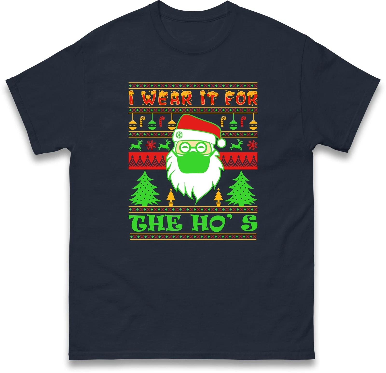 Funny Christmas T Shirt I Wear It for The Ho s Santa Claus Ugly,Santa Beard Top S