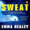 Sweat by Emma Healey Paperback Book 9781804950180