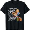 Retro Vintage Girl Funny Grab Your Balls It's Canning Season T-Shirt