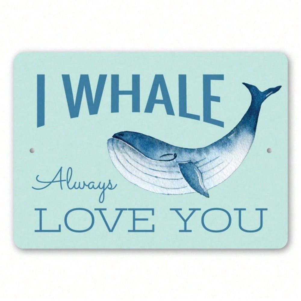Metal Wall Art Poster Whale I Whale Always Love You Quote Retro Beach House Decor
