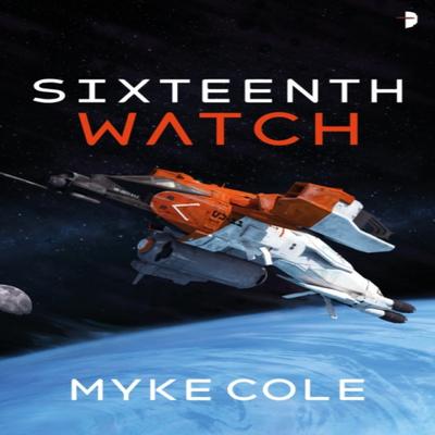 Sixteenth Watch by Myke Cole Paperback Book 9780857668059