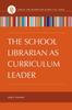 Kniha The School Librarian As Curriculum Leader