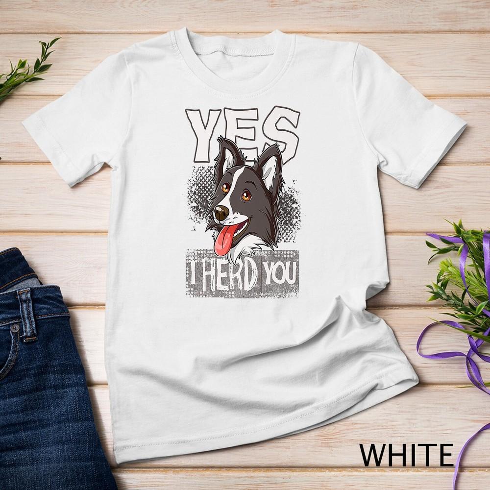 

Border Collie Yes I Herd You Premium Unisex T-shirt 3XL
