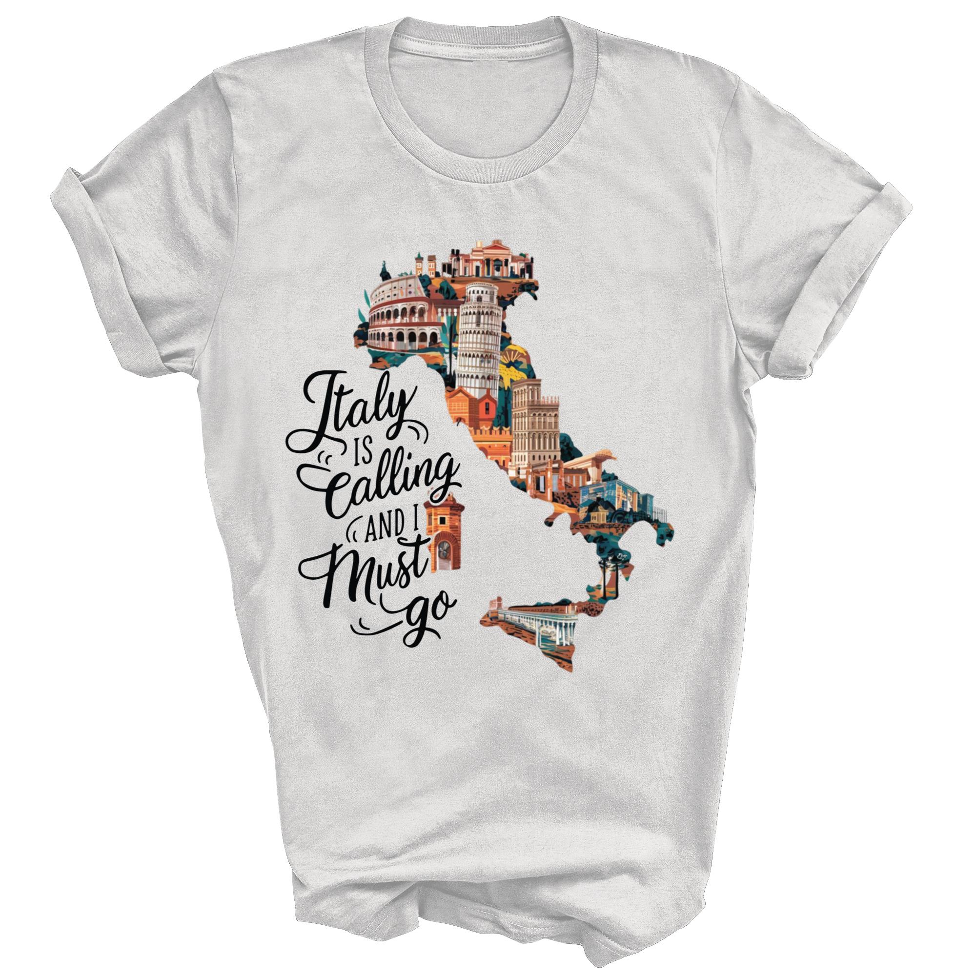 

Italy Is Calling And I Must Go Italian Unisex Shirt Gift L