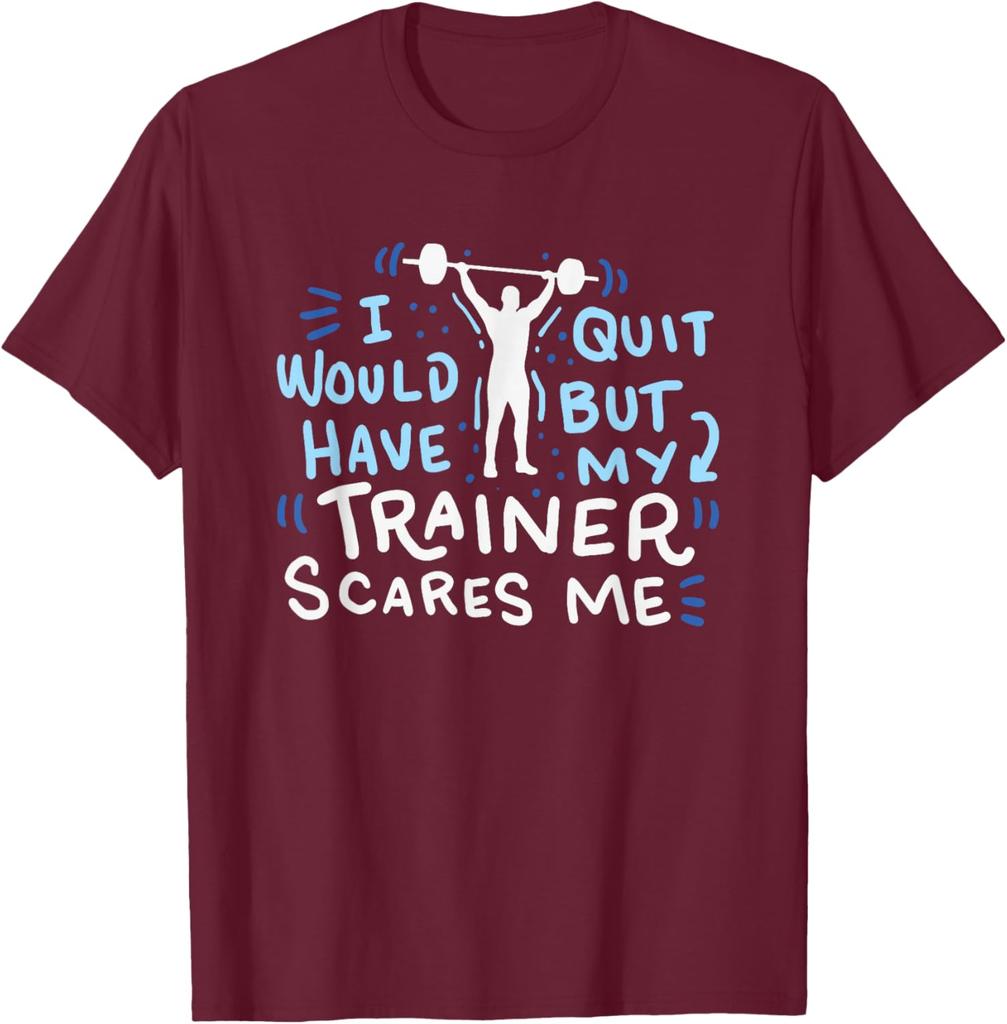 My Trainer Scares Me TShirt Funny Workout Exercise Gym Gift TShirt