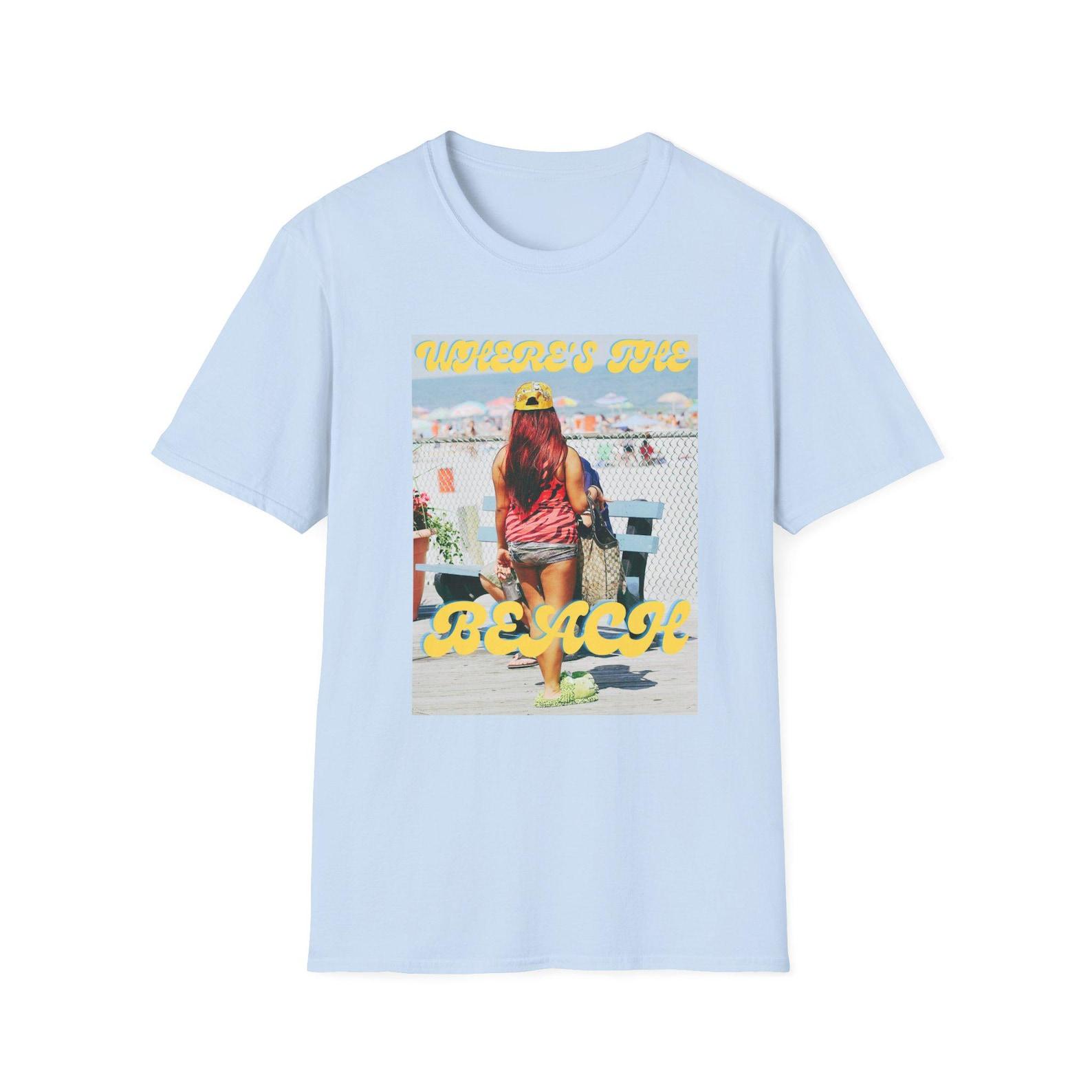 Snooki Where s The Beach shirt - Unisex Softstyle T shirt funny Jersey Shore Snooki Where s the Beach inspired T shirt S