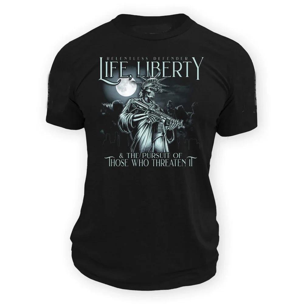 

Life Liberty and The Pursuit of Those Who Threaten It TShirt Summer Cotton Short Sleeve ONeck Mens T Shirt New S3XL S