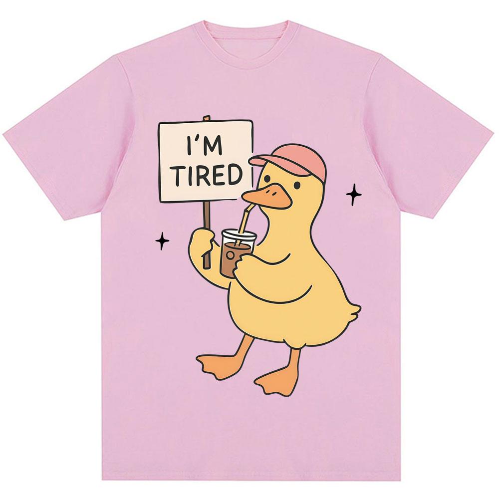 Funny Duck I'm Tired Meme Graphic T-shirt Kawaii Cute Fashion Men Women T Shirts Oversized Cotton Tee Shirts