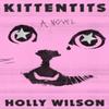 Kittentits by Holly Wilson Hardback Book 9781638931089