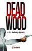 Kniha Dead Wood : A D.I. Mahoney Mystery : 2