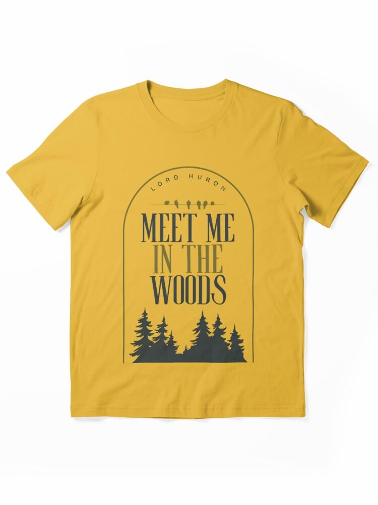 Fool Night Meet Me In The Woods (Lord Huron) Essential Unisex T-Shirt