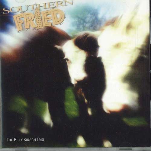 

CD BILLY KIRSCH - Southern Fried KBM002 KIDBILLY US Jazz Used
