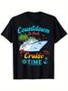 Countdown Is Over It's Cruise Time TShirt Suitable for Mens & Womens Outdoor TShirt SXXXL, PLUS SIZE