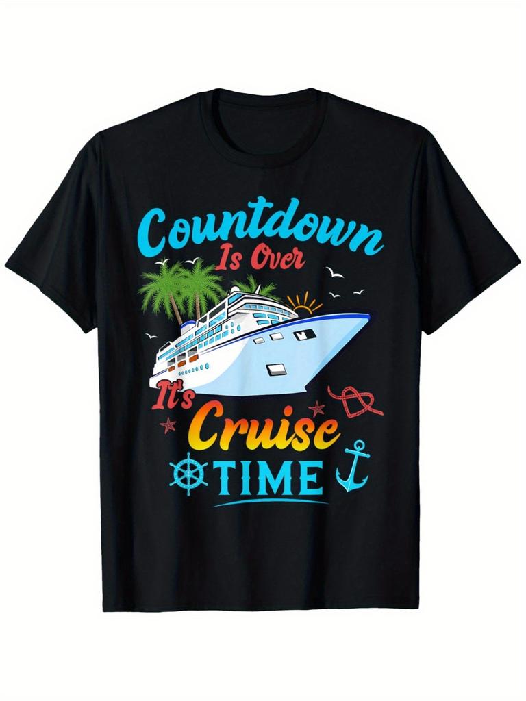 Countdown Is Over It's Cruise Time TShirt Suitable for Mens & Womens Outdoor TShirt SXXXL, PLUS SIZE