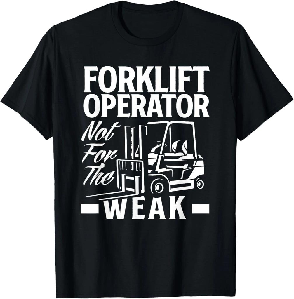 Forklift Operator Not For The Weak Tee Gift Unisex T-Shirt
