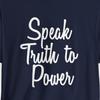 Speak Truth To Power Shirt, Social Justice, Human Rights, Women Rights, Protest Shirt, Rally, Equality, Peace Tees