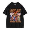 Losers Quit Winners Reload Funny Gambler Meme T Shirt Mens Women ONeck Clothing Short Sleeve Tshirt Retro Fashion Cotton Tees