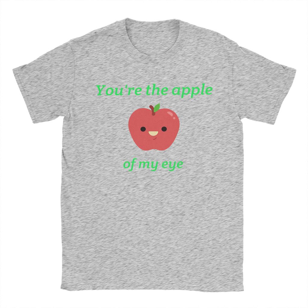 Youre the Apple of My Eye Valentine TShirt for Unisex Casual Pure Cotton Tee Shirt O Neck Short Sleeve T Shirt Gift Idea Clothes