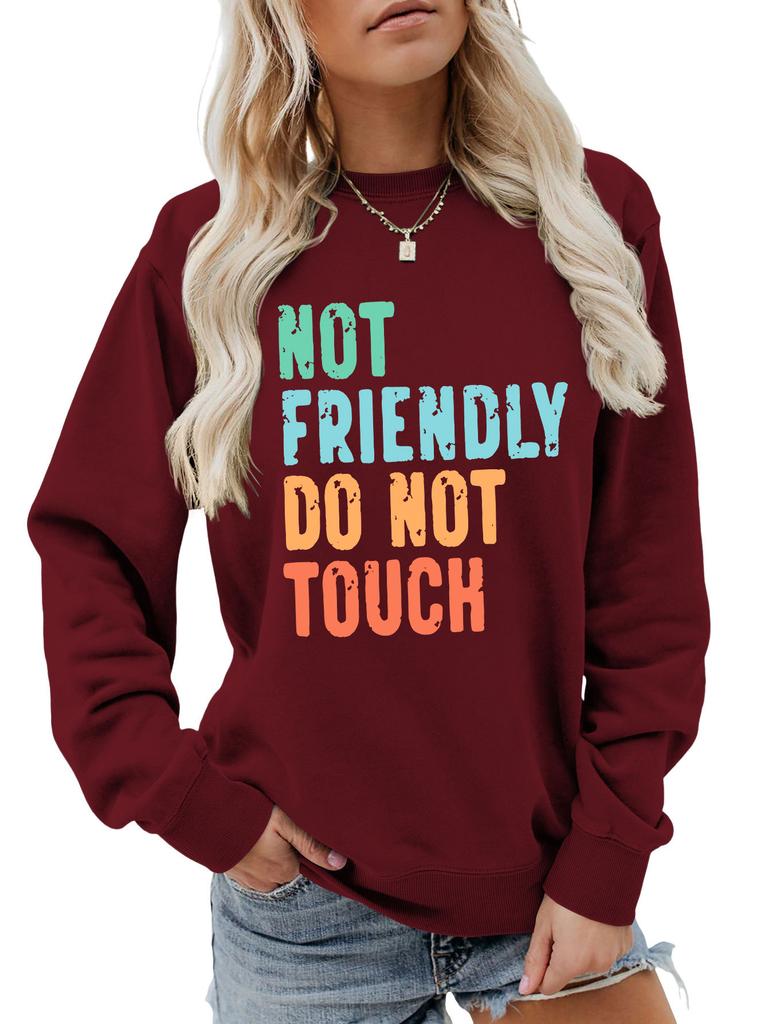 ,NOT FRIENDLY DO NOT TOUCH, Women's Fashionable Casual Versatile Comfortable Pullover Sweater Round Neck Long Sleeved Sweatshirt