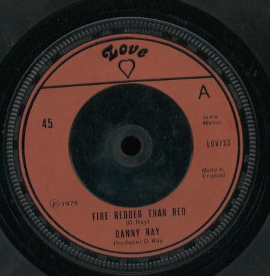7inch Record DANNY RAY  Fire Redder Than Red LOV33 Love 1976 UK Reggae Ska  Dub Used