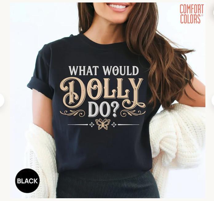 What Would Dolly Do T-Shirt, Dolly Parton Memorial Shirt, Country Music Fan Tee