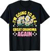 I'm Going To Be A Great Grandma Again T-Shirt