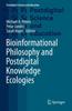 The Bioinformational Philosophy and Postdigital Knowledge Ecologies Book