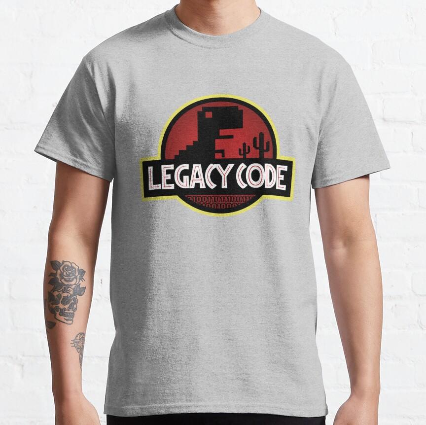 Legacy Code Funny Linux Humor Computer Science System Admin Graphic T Shirts for Developer Large size Adult tops S-6XL