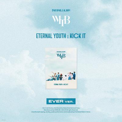 WHIB - Single Album 2nd Album 'ETERNAL YOUTH : KICK IT' [EVER Ver.]