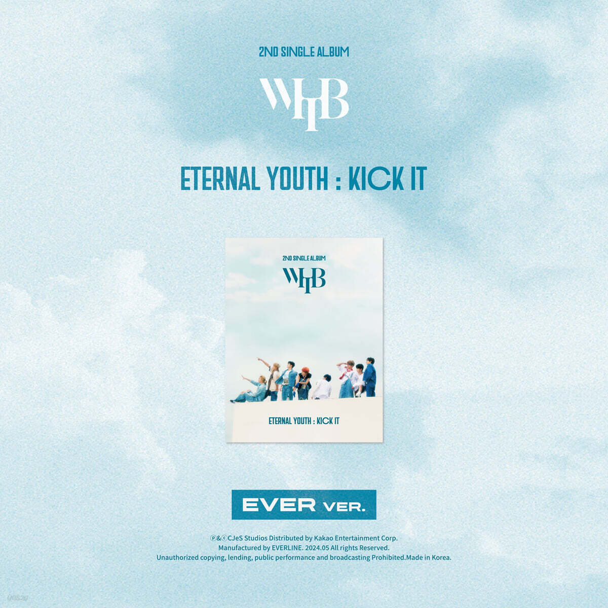 

WHIB - Single Album 2nd Album ETERNAL YOUTH : KICK IT [EVER ver.]