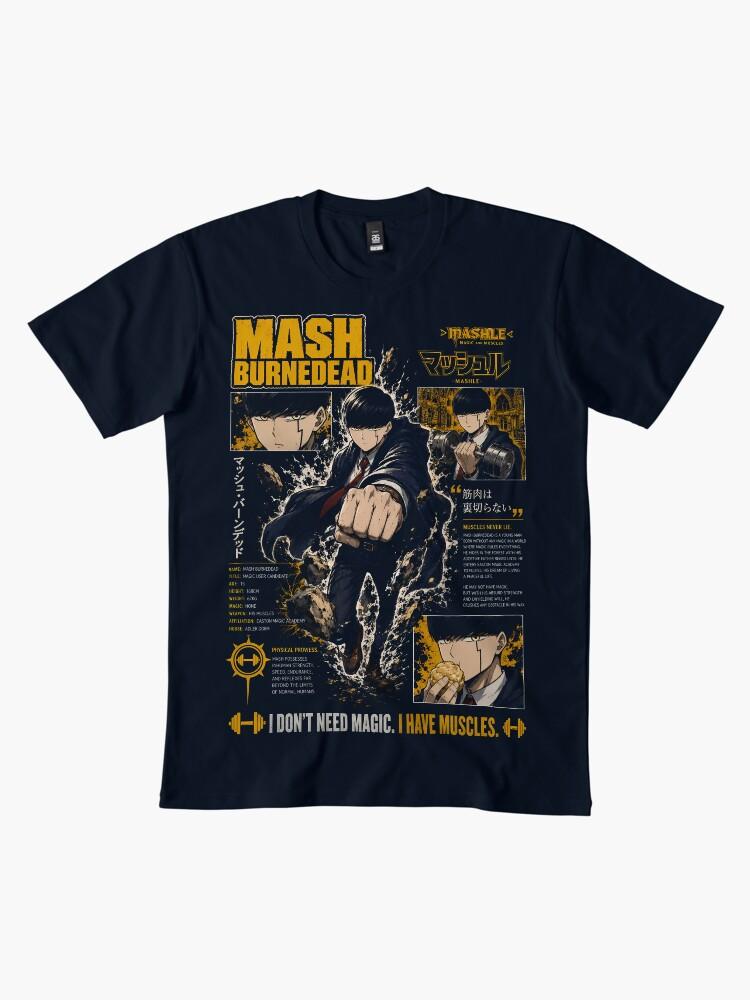 Mashle Mash Burnedead I Don't Need Magic Anime Graphic Unisex T-Shirt Premium Unisex T-Shirt