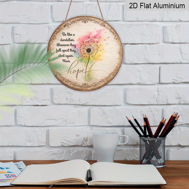 2D Flach, 1 Stück Vintage Rundes Metall Aluminium Wand Schild mit Pusteblume & Hoffnungs Zitat - Aquarell Florale Kunst Dekoration Geeignet für Bauernhaus, Café, , Wohnzimmer