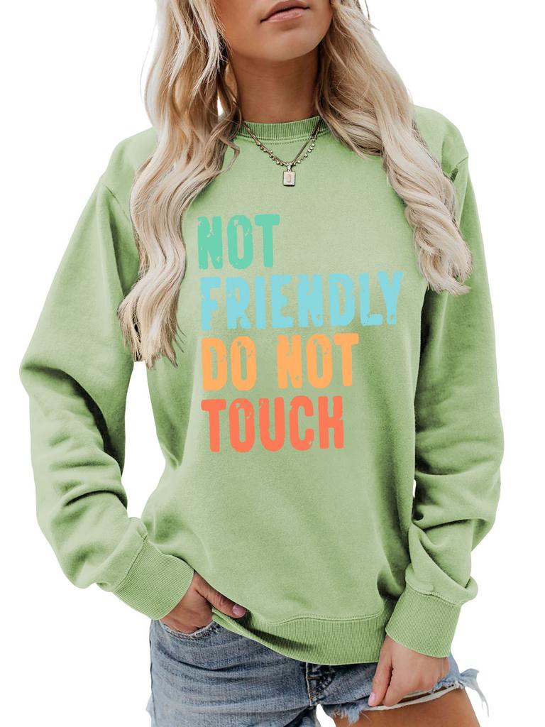 ,NOT FRIENDLY DO NOT TOUCH, Women's Fashionable Casual Versatile Comfortable Pullover Sweater Round Neck Long Sleeved Sweatshirt