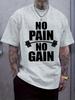 Motivational "No Pain No Gain" Graphic T-shirt - White Fitness-Inspired Crew Neck Tee for Summer