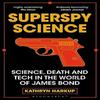 Superspy Science by Kathryn Harkup Paperback Book 9781472982254