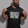 Legend Since Custom Year Unisexs Adults Novelty T Shirt Funny Joke Theme Present Birthday Milestone Des2 Vintage Versatile