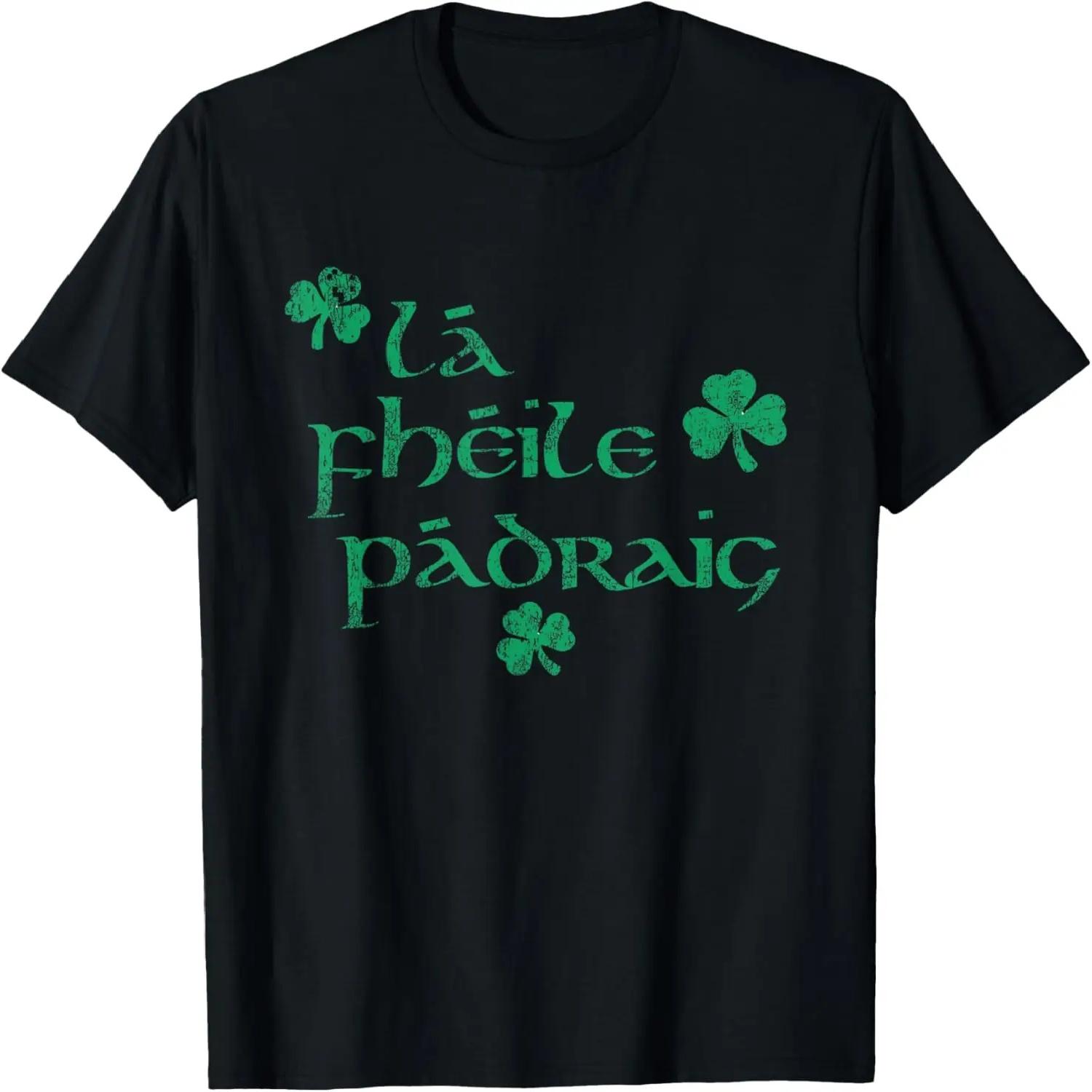 St Patrick s Day T-Shirt - Ireland La Fheile Padraig XXXXL