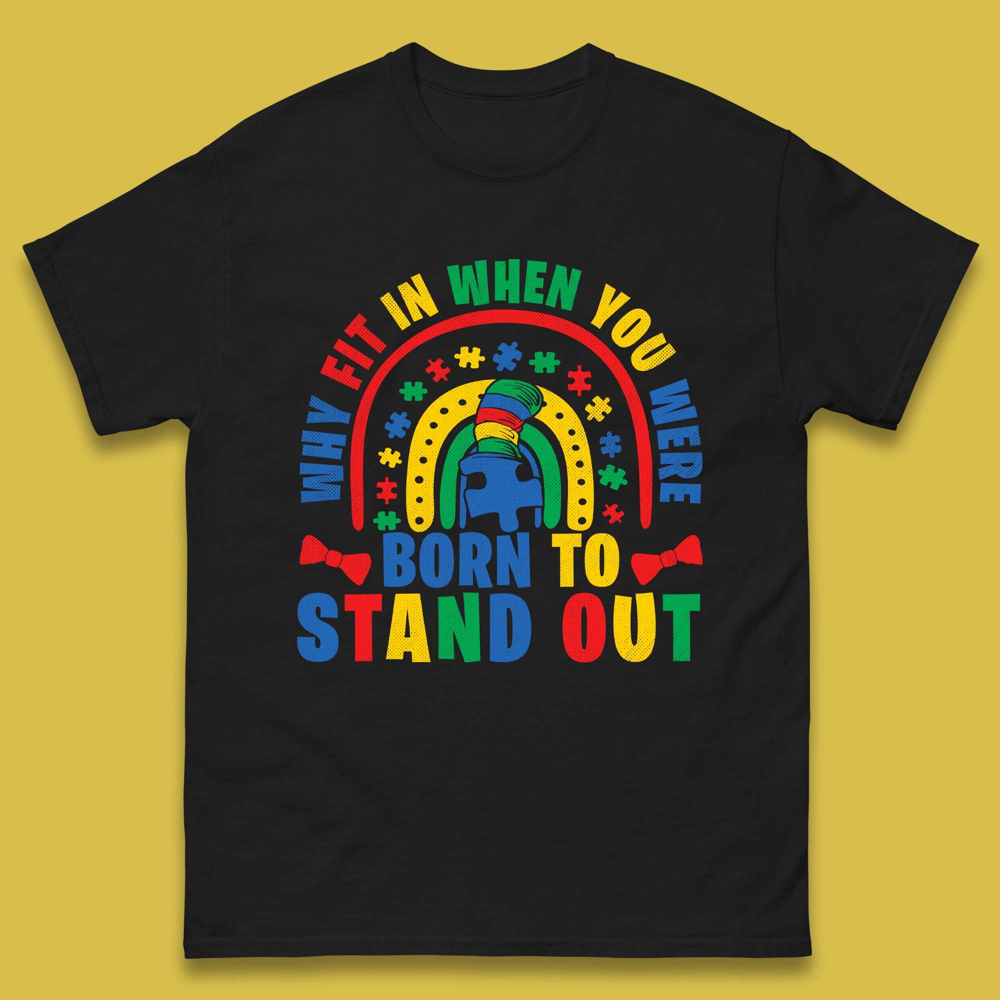 

You Were Born To Stand Out Mens T-Shirt Womens Tops Tees 4XL