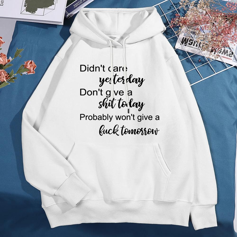 Hot Don't Care Yesterday Don't Give A Shit Today Printed Hoodie For Women Autumn Winter Fleece Long Sleeves Pullover Round Neck