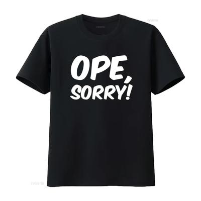 Ope Sorry Funny Wholesome Midwest Politeness Friendly T Shirt Vintage Washed Homme Graphic Streetwear Breathable Unisex Soft